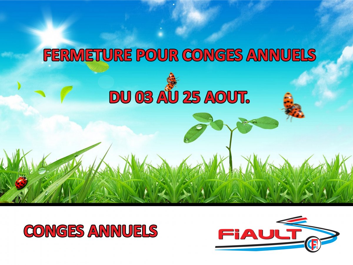 Fermeture pour congés annuels du 03 au 25 août