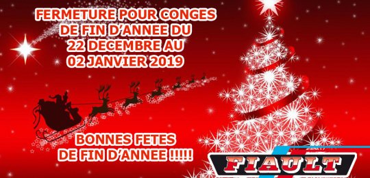 Fermeture pour congés de fin d'année du 22 Décembre au 02 Janvier 2019