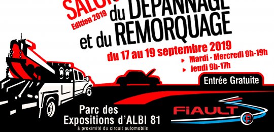 Salon du dépannage et du remorquage à Albi du 17 au 19 Septembre 2019, venez nombreux !